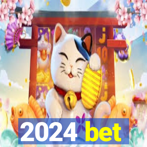 2024 bet